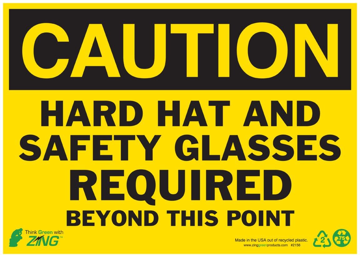 CAUTION HARD HAT AND SAFETY GLASSES REQUIRED