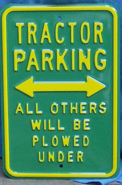 TRACTOR PARKING SIGN 12\" x 18\"